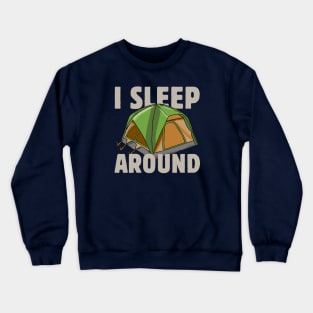 I sleep around Crewneck Sweatshirt